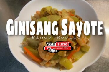 HOW TO COOK GINISANG SAYOTE With PORK GINILING AND SHRIMP/HEALTHY FOOD/EASY TO COOK AND BUDGET MEAL