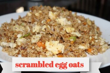 Scrambled Egg Oats | Tasty and Healthy Breakfast Recipe | Shali's Healthy Recipes