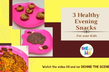 3  Easy Evening snacks or Breakfast Recipe | Quick and Healthy Snacks | He She and Me