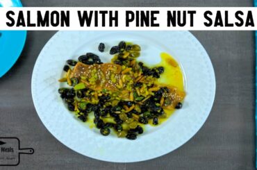 Salmon with pine nut salsa | Healthy low carb low calorie meal for weight loss & staying fit