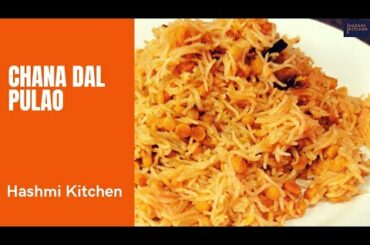 Chana Dal Pulao Rice | Chana Dal Pulao Video | New Rice Recipe Healthy | Hashmi Kitchen