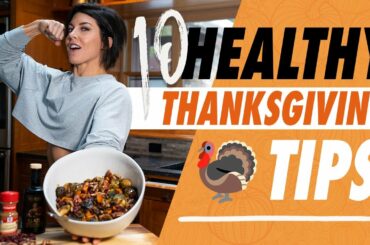 10 TIPS FOR A HEALTHY THANKSGIVING (Plus Recipe!)