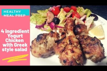 4 ingredient yogurt chicken with Greek style salad Recipe | Healthy Chicken Recipes Meal Prep |