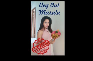 Veg Oat Masala Recipe | Shree Kitchen |Healthy food |Shree Kakde