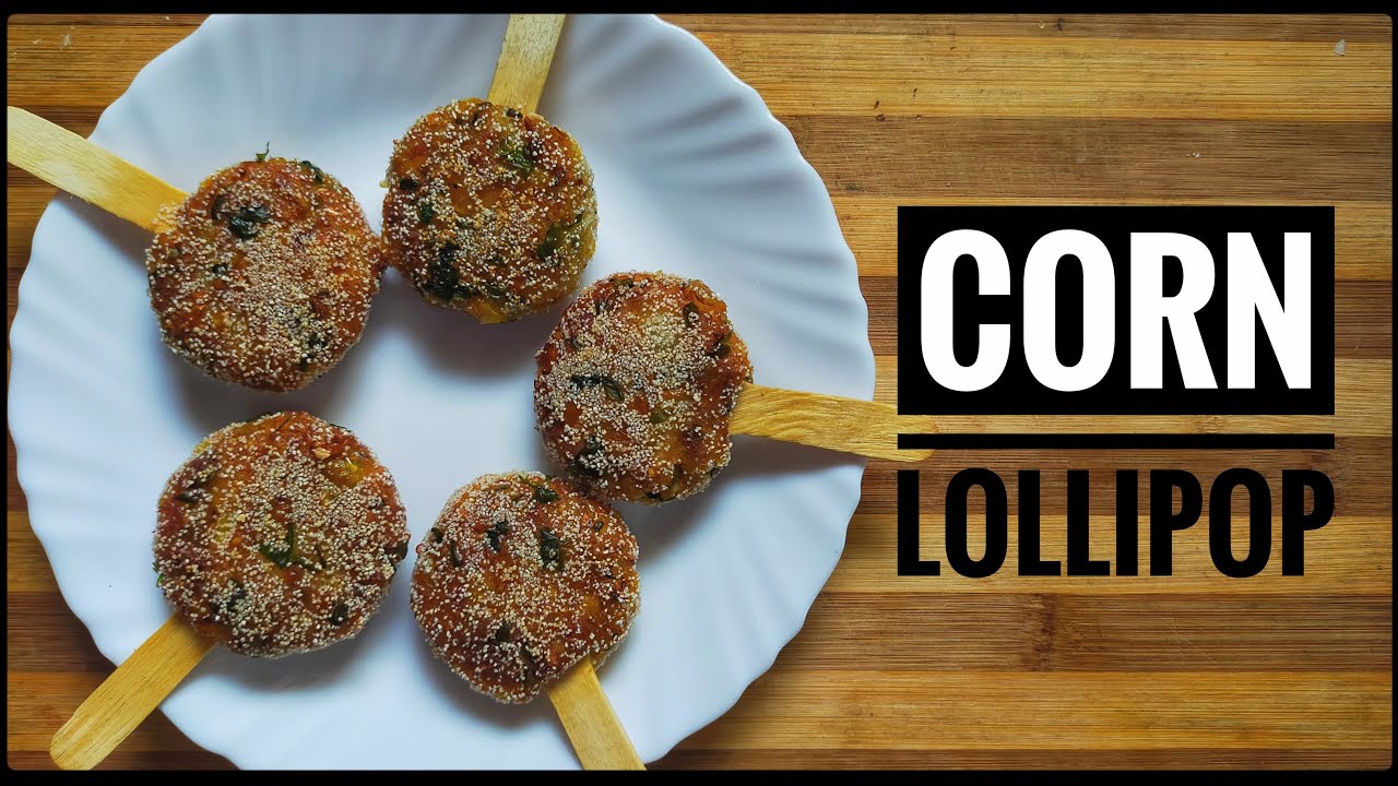 CORN LOLLIPOP || HOW TO MAKE CORN LOLLIPOP || EASY KIDS SNACK RECIPE || HEALTHY EVENING SNACK CORN LOLLIPOP || HOW TO MAKE CORN LOLLIPOP || EASY KIDS SNACK RECIPE || HEALTHY EVENING SNACK
