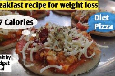 Low cal pizza | Weight loss pizza | Breakfast recipe for weight loss |Quick and easy breafast recipe