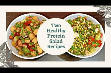 Two Healthy Protein Salad Recipes | Weight Loss Salads | Kabuli Chana Salad | Moong Sprouts Salad