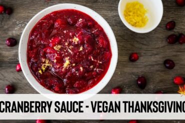 EASY AND HEALTHY CRANBERRY SAUCE RECIPE // Vegan Thanksgiving Recipes - Part 5