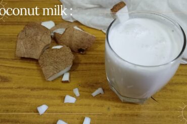 How to make coconut milk at home in 10 minutes | healthy recipes
