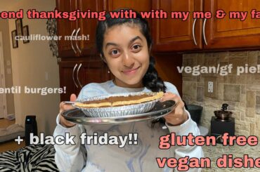 SPEND THANKSGIVING WITH ME! gluten free and vegan dishes| healthy recipes