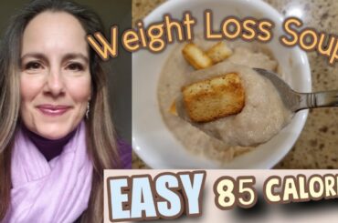 Healthy and Easy Low Cal Soup for Lunch | ** Weight Loss **