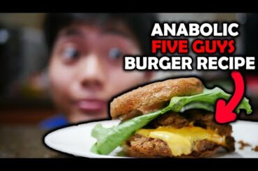 Anabolic Five Guys Burger Recipe! || Easy, Healthy Burger Recipe for Diet and Weight Loss