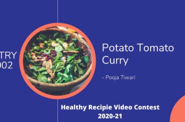 Potato Tomato Curry | Healthy Recipes video contest Entry #002