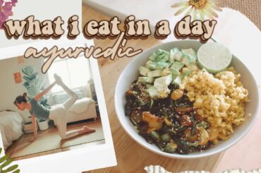 *chatty* what i eat in a day AYURVEDIC + VEGAN | healthy recipes for vata dosha diet