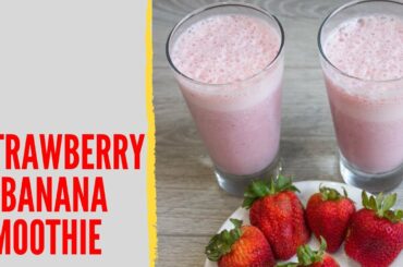 Healthy Strawberry Banana Smoothie | Only 4 Ingredients! | Easy Breakfast Recipes | Najma's Kitchen