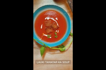 Lauki Tamatar Soup | Bottlegourd Tomato Soup | Weightloss Recipe