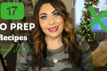17  HEALTHY RECIPES THAT REQUIRE ZERO PREP & STAPLE FOODS!! - EASY!- Weight Loss & Nutrition Coach!!