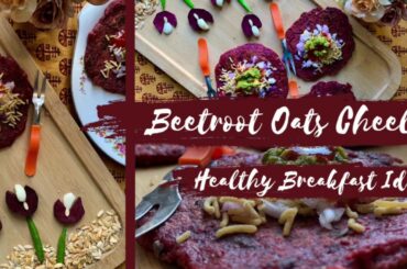 Beetroot Oats Cheela | Healthy Breakfast Recipes | Healthy Indian Recipes