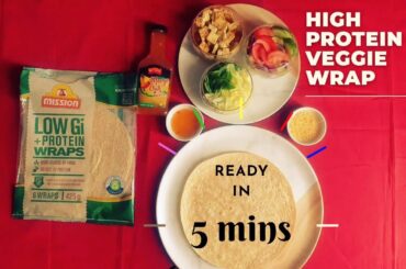HIGH PROTEIN VEGETARIAN WRAP.READY IN 5 MINUTES
