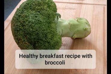 Healthy breakfast recipe with broccoli and quick blackchana/kadala curry