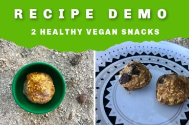 Recipe Demo: 2 healthy vegan snacks