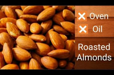 Roasted and Salted Almonds Without Oven |Roasted Nuts |Healthy Snacks Recipe | Almonds Crunch