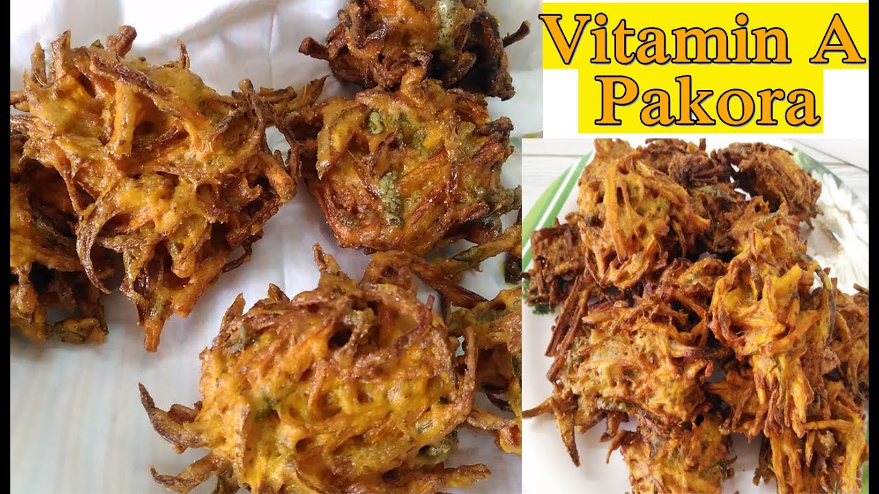 Vitamin A Pakora | Easy Snack Recipe | Breakfast or Snack | Pakoda Recipe | Healthy & Tasty Fritters Vitamin A Pakora | Easy Snack Recipe | Breakfast or Snack | Pakoda Recipe | Healthy & Tasty Fritters