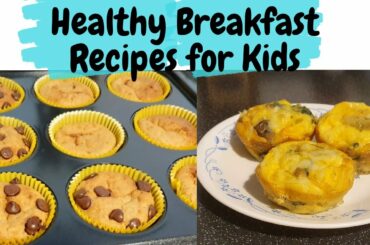 HEALTHY BREAKFAST RECIPES FOR KIDS | 2 VERY HEALTHY & EASY BREAKFAST RECIPES