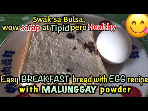 Easy BREAKFAST bread with egg and MALUNGGAY powder recipe(wow tipid pero HEALTHY )swak sa BULSA Easy BREAKFAST bread with egg and MALUNGGAY powder recipe(wow tipid pero HEALTHY )swak sa BULSA