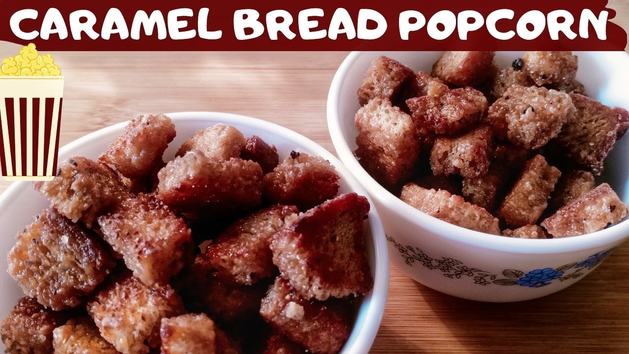 Caramel Bread Popcorn | Easy Caramel Bread Popcorn | How to make Caramel Bread Popcorn | Easy Snack Caramel Bread Popcorn | Easy Caramel Bread Popcorn | How to make Caramel Bread Popcorn | Easy Snack