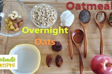 Nutritious Oatmeal Recipe | How to make healthy, quick & easy Weight loss Overnight Oats | Breakfast