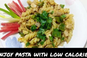 Quick and Healthy chicken pasta recipe for weight loss/ tasty pasta recipe with low calories