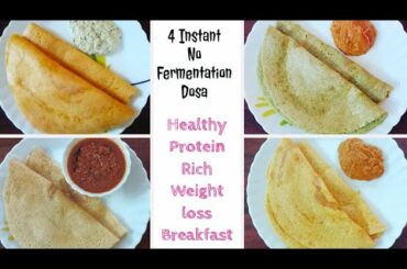 4 No Fermention Dosa Recipes | Healthy Protein Rich Breakfast | Weight Loss Recipes | Healthy Dosa