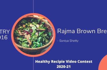 Veggie loaded Rajma Brown Bread | Healthy Recipes Video Contest Entry #016