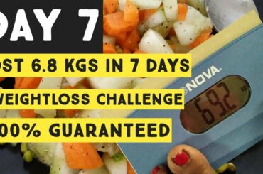 7 Days Weight Loss Challenge | Instant Weight loss | DAY 7 Diet Plan | Quick & Healthy Weight Loss