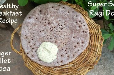 Healthy Breakfast Recipe - Super Soft Ragi Dosa / Finger Millet Dosa - Sumana's Kitchen