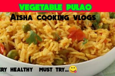 without onion veggies less oil healthy weight loss pulao for veg lovers | AishaCookingVlogs#easycook