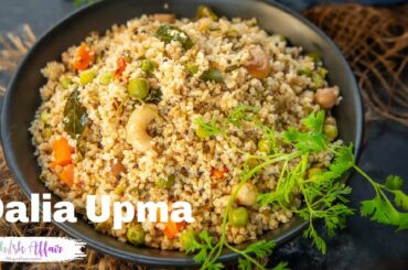 Healthy Dalia Upma Recipe
