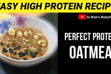 Perfect Protein Oat Meal | Easy High Protein Recipe | Healthy Breakfast For All