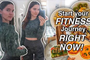 How to Start Your Fitness Journey RIGHT NOW! (week of eating, workout routine, protein recipes, etc)