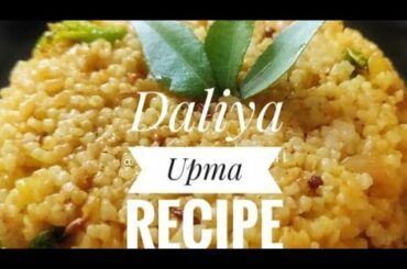 Daliye Ka Upma || Easy Breakfast Recipe || Healthy Breakfast Recipe