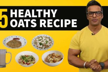 5 Healthy and Tasty Oats Recipes | Best Pre Workout Meal | Yatinder Singh