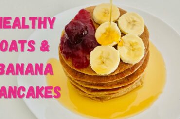 Healthy Oats and Banana Pancakes | Easy Healthy Breakfast Ideas | Moms Goodies