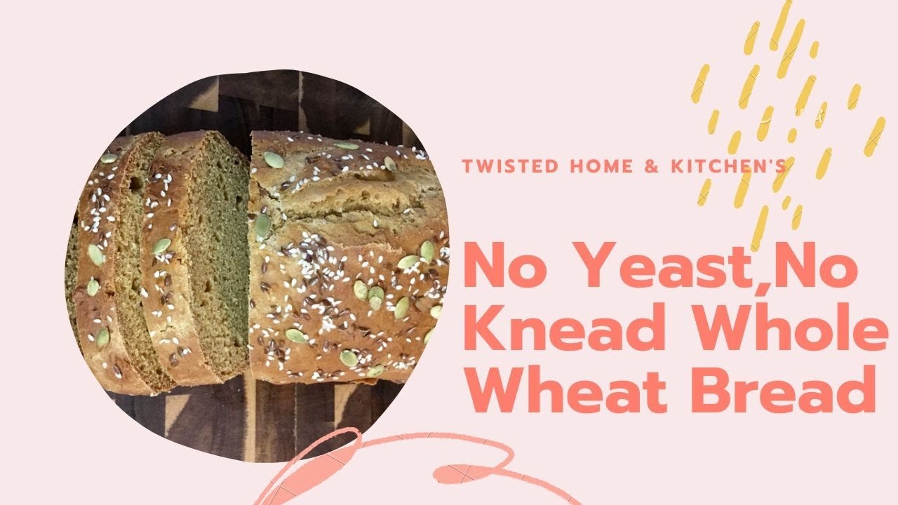No Yeast, No Knead Whole Wheat Bread Weight loss Recipe Urdu Hindi – Twisted Home and Kitchen No Yeast, No Knead Whole Wheat Bread Weight loss Recipe Urdu Hindi - Twisted Home and Kitchen
