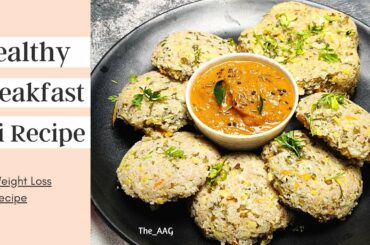 Healthy Breakfast recipe-Healthy Idli -Weight Loss Recipes-Breakfast Recipes-The_AAG