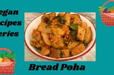 Bread poha | Vegan poha | vegan recipe | Healthy Breakfast Recipe | Brown bread poha | Bread Upma |