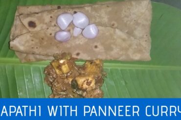 Chapathi curry recipes/ chapati with panneer gravy/ healthy dinner recipe/soft chapati with panneer