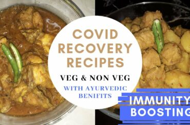 Covid - 19 Recovery || Veg and NonVeg Recipes To Regain Health || Healthy Recipes to Speedy Recovery