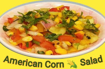 American Corn Salad, Healthy Recipe, Corn Salad, The Best Corn Salad,Salad Recipes, Quick Salads.