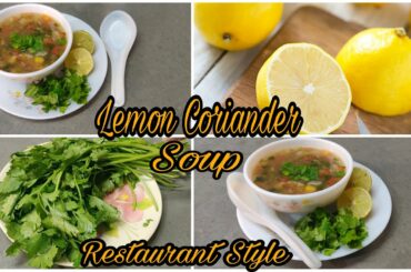 Lemon Coriander Soup | Restaurant Style | Healthy Recipe | Soup Recipe